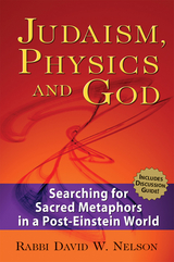 Judaism, Physics and God - David W. Nelson