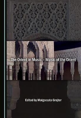 The Orient in Music - Music of the Orient - 