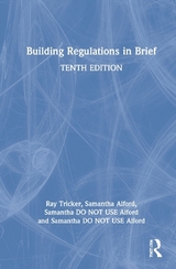 Building Regulations in Brief - Tricker, Ray; Alford, Samantha