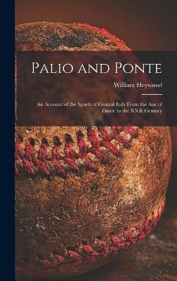 Palio and Ponte - William Heywood