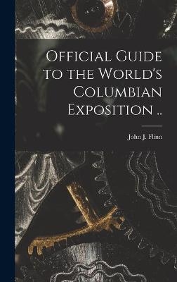 Official Guide to the World's Columbian Exposition .. - 