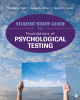 Student Study Guide for Foundations of Psychological Testing - Thomas A. Stetz, Leslie A. Miller, Robert L. Lovler