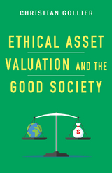 Ethical Asset Valuation and the Good Society -  Christian Gollier