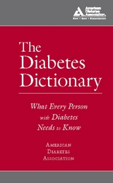 Diabetes Dictionary -  American Diabetes Association