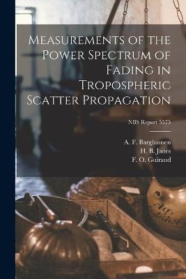 Measurements of the Power Spectrum of Fading in Tropospheric Scatter Propagation; NBS Report 5575 - 