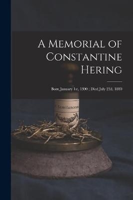 A Memorial of Constantine Hering -  Anonymous