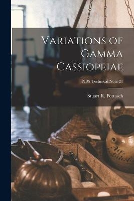 Variations of Gamma Cassiopeiae; NBS Technical Note 21 - 