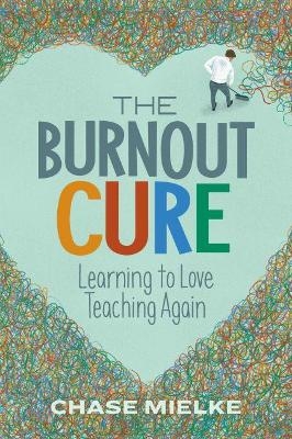 The Burnout Cure - Chase Mielke