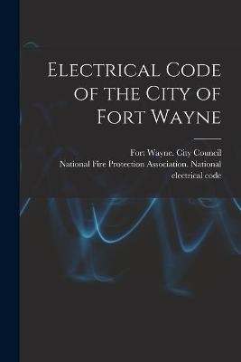 Electrical Code of the City of Fort Wayne - 