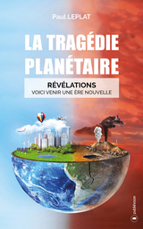 La tragedie planetaire -  Paul Leplat