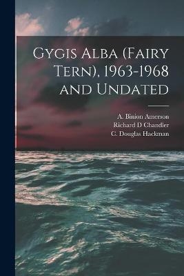Gygis Alba (Fairy Tern), 1963-1968 and Undated - Richard D Chandler