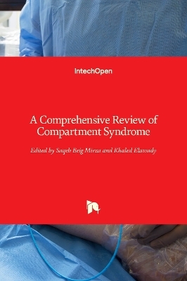 A Comprehensive Review of Compartment Syndrome - 
