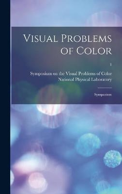 Visual Problems of Color; Symposium; 1 - 