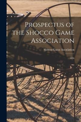 Prospectus of the Shocco Game Association - 