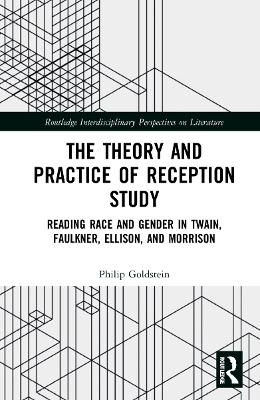 The Theory and Practice of Reception Study - Philip Goldstein
