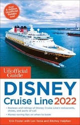 The Unofficial Guide to the Disney Cruise Line 2022 - Foster, Erin; Testa, Len; Halphen, Ritchey