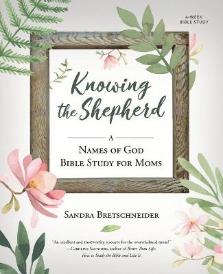 Knowing the Shepherd - Sandra Bretschneider