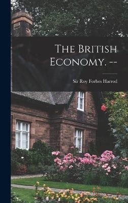 The British Economy. -- - 