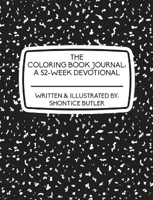 The Coloring Book Journal - Shontice Butler