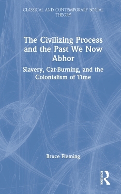 The Civilizing Process and the Past We Now Abhor - Bruce Fleming