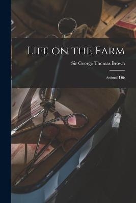 Life on the Farm; Animal Life - 