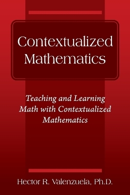 Contextualized Mathematics - Hector R Valenzuela