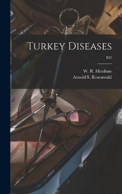 Turkey Diseases; M3 - 