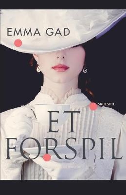 Et forspil - Emma Gad