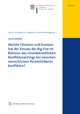 Welche Chancen und Grenzen hat der Einsatz der Big Five im Rahmen des innerbetrieblichen Konfliktcoachings bei zwischenmenschlichen Persönlichkeitskonflikten? - Jarno Schmidt