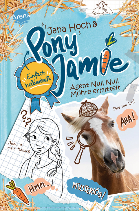 Pony Jamie – Einfach heldenhaft! (2). Agent Null Null Möhre ermittelt - Jana Hoch,  Jamie