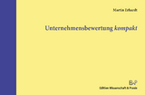 Unternehmensbewertung kompakt. - Martin Erhardt