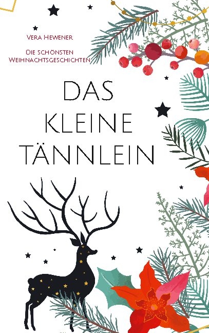 Das kleine Tännlein - Vera Hewener