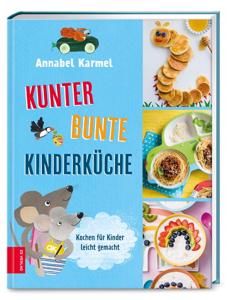 Kunterbunte Kinderküche - Annabel Karmel