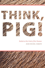 Think, Pig! -  Jean-Michel Rabate