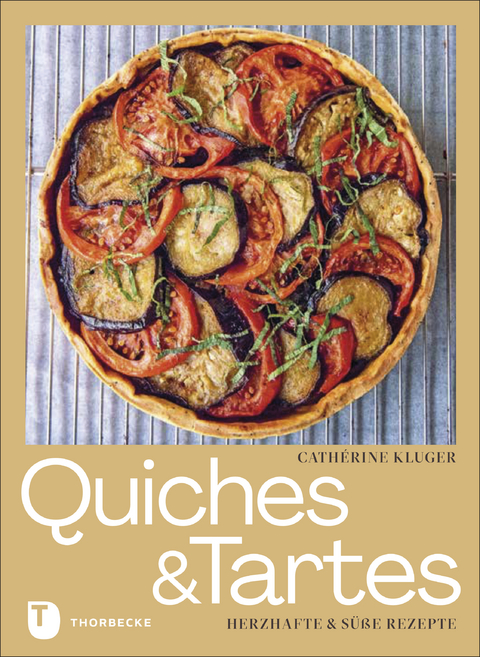 Quiches und Tartes - Catherine Kluger