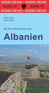 Mit dem Wohnmobil nach Albanien - Staub, Ulrike; Staub, Frank