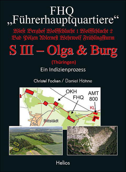 FHQ "Führerhauptquartiere" - S III – Olga & Burg - (Thüringen) - Christel Focken, Daniel Höhne