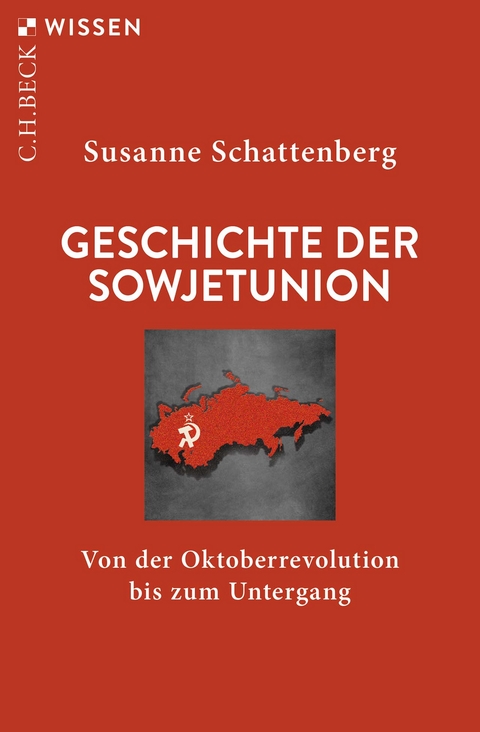 Geschichte der Sowjetunion - Susanne Schattenberg