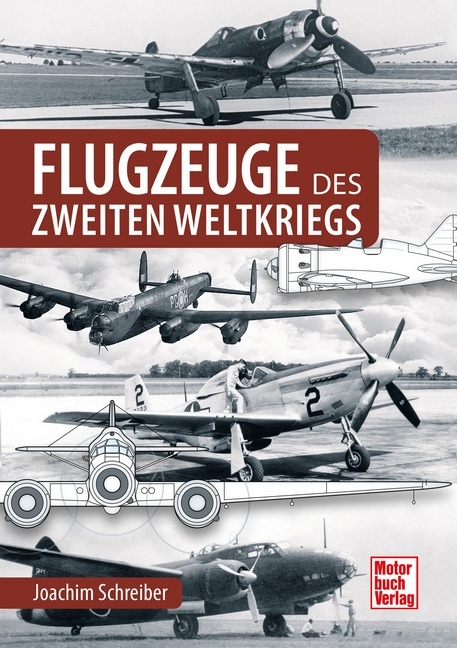 Flugzeuge des Zweiten Weltkriegs - Joachim Schreiber