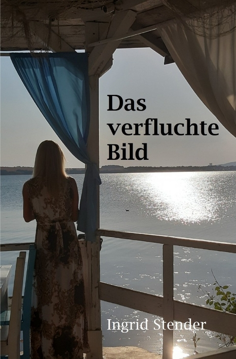 Das verfluchte Bild - Ingrid Stender