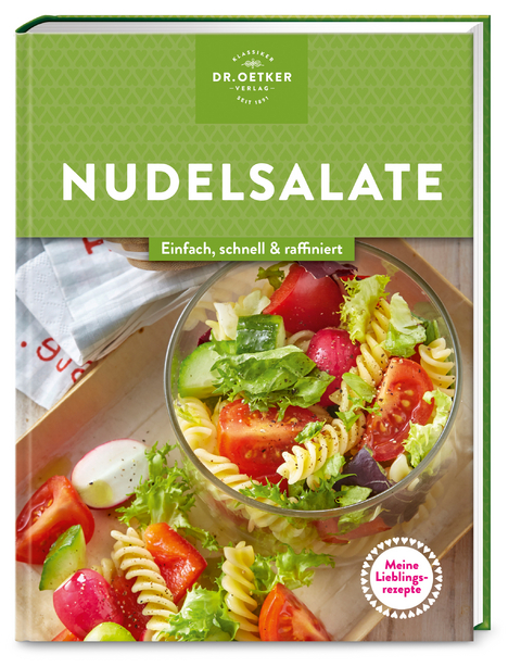 Meine Lieblingsrezepte: Nudelsalate -  Dr. Oetker Verlag, Dr. Oetker