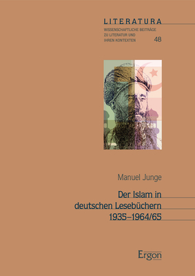 Der Islam in deutschen Lesebüchern 1935–1964/65 - Manuel Junge