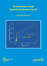 The Elementary Charge Explained by Quantum Gravity - Hans-Otto Carmesin