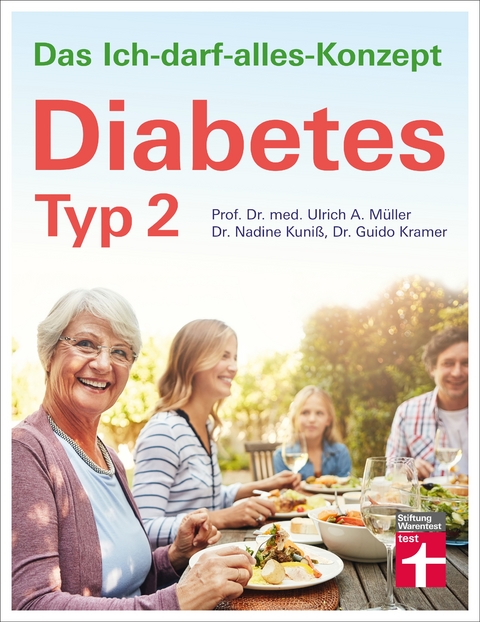 Diabetes Typ 2 - Prof. Dr. Ulrich Alfons Müller, Dr. Nadine Kuniß, Dr. Guido Kramer