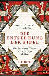 Die Entstehung der Bibel - Konrad Schmid, Jens Schröter