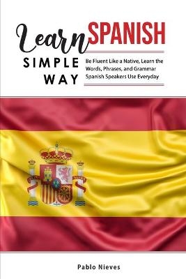 Learn Spanish Simple Way - Pablo Nieves