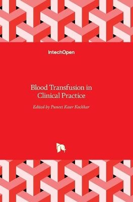 Blood Transfusion in Clinical Practice - 