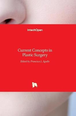 Current Concepts in Plastic Surgery - 