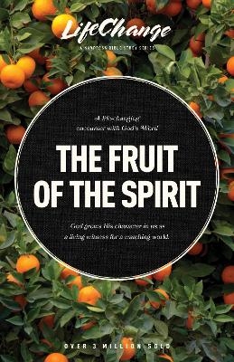 Fruit of the Spirit, The - The Navigators