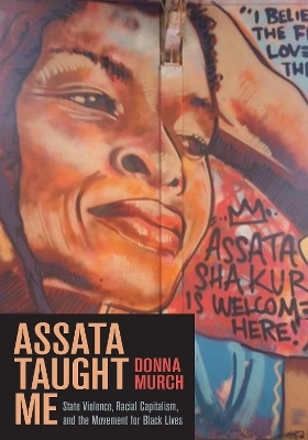 Assata Taught Me - Donna Murch